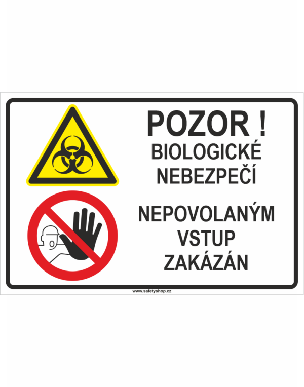 Pozor! Biologické nebezpečí - Nepovolaným vstup zakázán ISO 7010