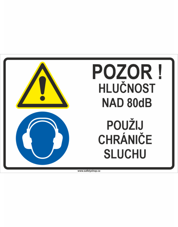 Pozor! Hlučnost nad 80 dB - Použij chrániče sluchu ISO 7010