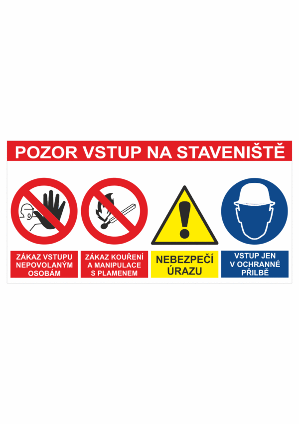 Značení budov - Označení staveniště: "Pozor vstup na staveniště" + 4 Bezpečnostní značky