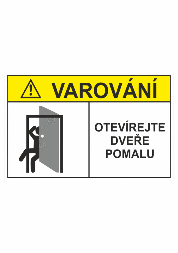 Výstražná tabulka - Varování symbol s textem: "Otevírejte dveře pomalu"