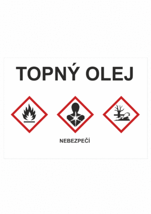 Značení nebezpečných látek a obalů - GHS štítky s názvem: Topný olej / Nebezpečí