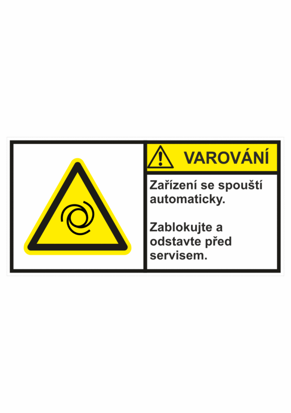Značení strojů dle ISO 3864-2 - Varování: "Zařízení se spouští automaticky. / Zablokujte a odstavte před servisem."