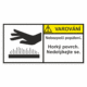 Značení strojů dle ISO 3864-2 - Varování: "Nebezpečí popálení / Horký povrch. / Nedotýkejte se."
