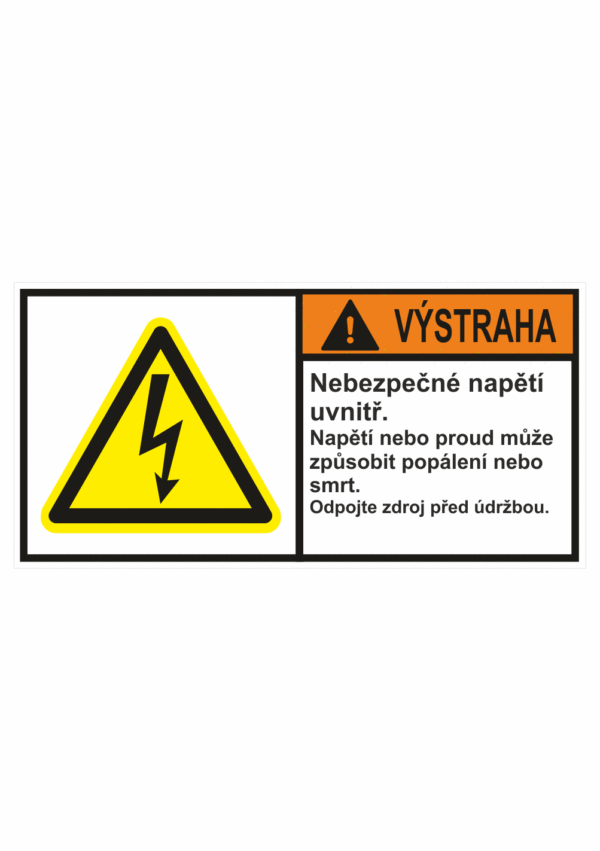 Značení strojů dle ISO 3864-2 - Výstraha: "Nebezpečné napětí uvnitř / Napětí nebo proud může způsobit popálení nebo smrt / Odpojte zdroj před údržbou"