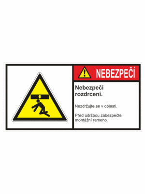 Značení strojů dle ISO 3864-2 - Nebezpečí: "Nebezpečí rozdrcení / Nezdržujte se v oblasti / Před údržbou zabezpečte montážní rameno"
