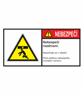Značení strojů dle ISO 3864-2 - Nebezpečí: "Nebezpečí rozdrcení / Nezdržujte se v oblasti / Před údržbou zabezpečte montážní rameno"