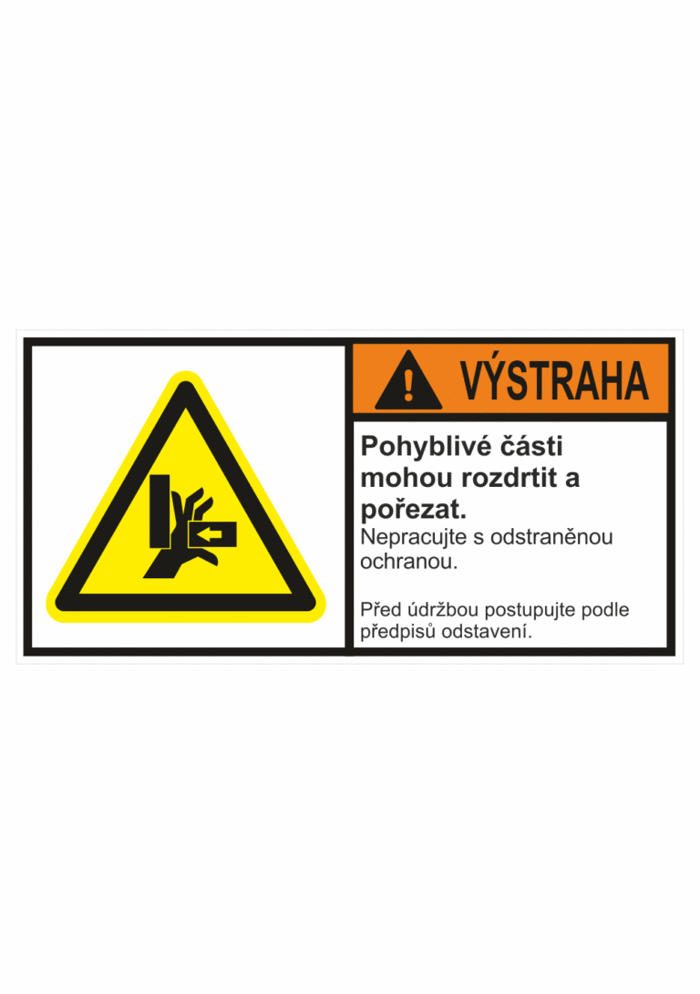 Značení strojů dle ISO 3864-2 - Výstraha: "Pohyblivé části mohou rozdrtit a pořezat / Nepracujte s odstraněnou ochranou / Před údržbou odstupujte podle předpisů odstavení"