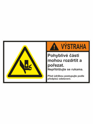 Značení strojů dle ISO 3864-2 - Výstraha: "Pohyblivé části mohou rozdrtit a pořezat / Nepřibližujte se rukama / Před údržbou postupujte podle předpisů odstavení"