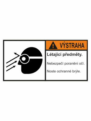 Značení strojů dle ISO 3864-2 - Výstraha: "Létající předměty / Nebezpečí poranění očí / Noste ochranné brýle"