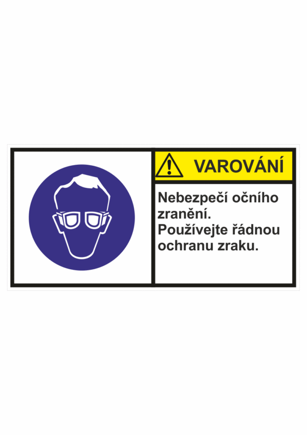 Značení strojů dle ISO 3864-2 - Varování: "Nebezpečí očního zranění / Používejte řádnou ochranu zraku"