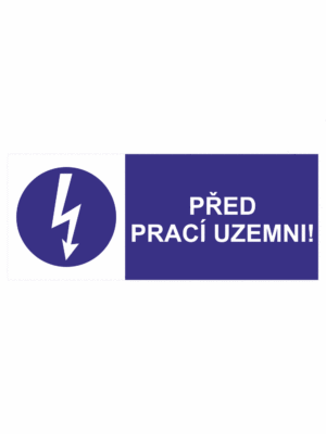 Značení elektro a ESD - Elektro příkazy: "Před prací uzemni!"