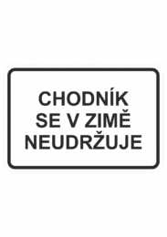 Dopravní značky plastové: Chodník se v zimě neudržuje