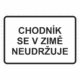 Dopravní značky plastové: Chodník se v zimě neudržuje