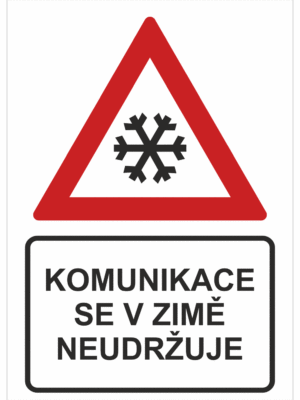 Dopravní značky plastové: Komunikace se v zimě neudržuje