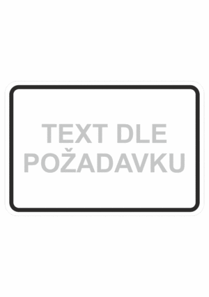 Dopravní značky plastové: Text dle požadavku (E12)