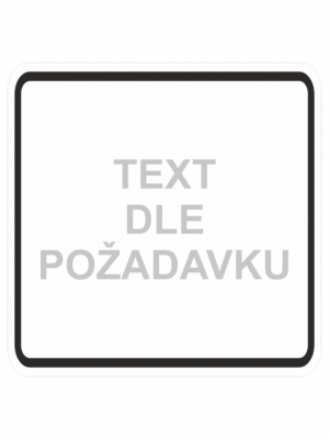 Dopravní značky plastové: Text dle požadavku (E1)