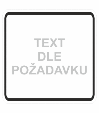 Dopravní značky plastové: Text dle požadavku (E1)