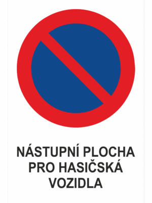 Značení budov a místnosti - Označení parkování: Značka Zákaz stání / Nástupní plocha pro hasičská vozidla