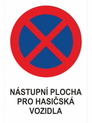Značení budov a místnosti - Označení parkování: Značka Zákaz zastavení / Nástupní plocha pro hasičská vozidla