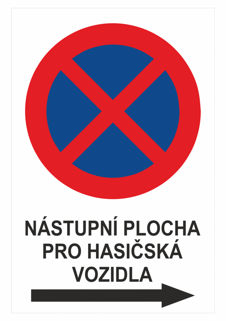 Značení budov a místnosti - Označení parkování: Značka Zákaz zastavení / Nástupní plocha pro hasičská vozidla + Šipka vprav
