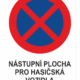 Značení budov a místnosti - Označení parkování: Značka Zákaz zastavení / Nástupní plocha pro hasičská vozidla + Šipka vprav