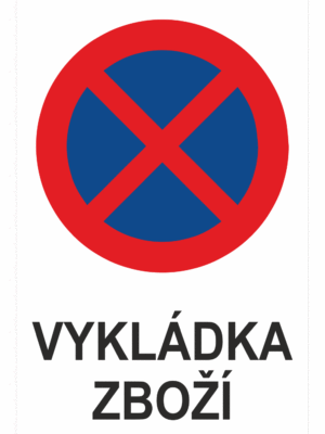 Značení budov a místnosti - Označení parkování: Značka Zákaz zastavení / Vykládka zboží