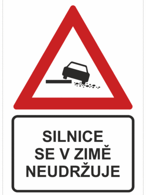 Dopravní značky plastové: Silnice se v zimě neudržuje