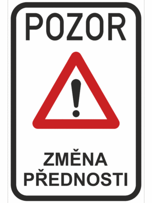 Dopravní značky plastové: Pozor / Změna přednosti