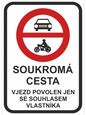Dopravní značky plastové: Soukromá cesta / Vjezd povolen jen se souhlasem vlastníka