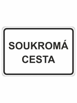 Dopravní značky plechové - Informativní: Soukromá cesta