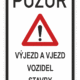 ip40 | KRIŽAN - safetyshop Dopravní značky plechové - Informativní: Pozor! Výjezd a vjezd vozidel stavby (IP40)