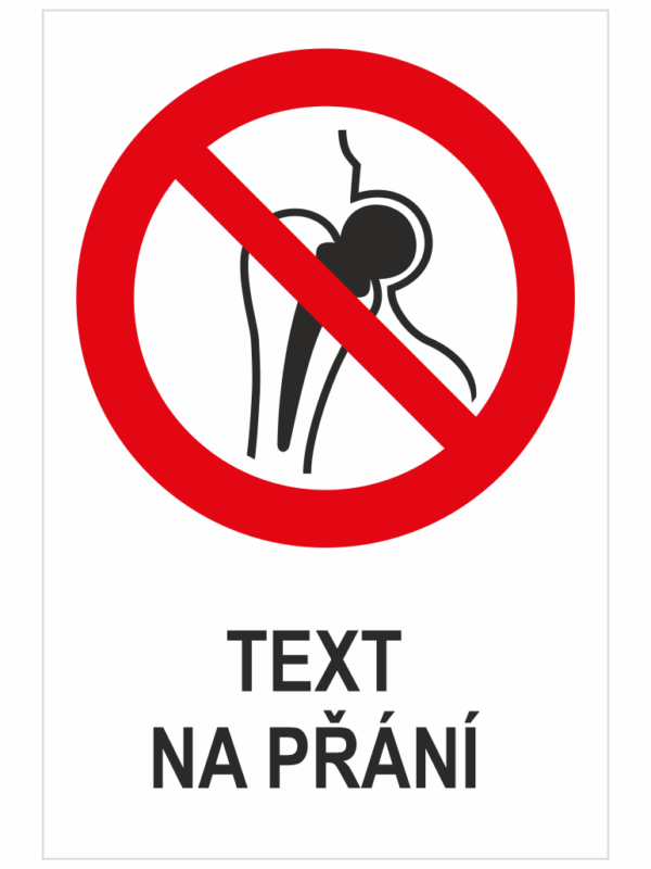 Zákaz vstupu s kovovými implantáty - Váš text