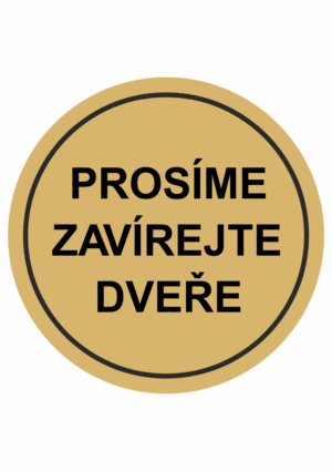 Značení budov, prostorů a vstupů - Označení místnosti (Piktogramy): Prosíme zavírejte dveře (Zlatá, Kruh)