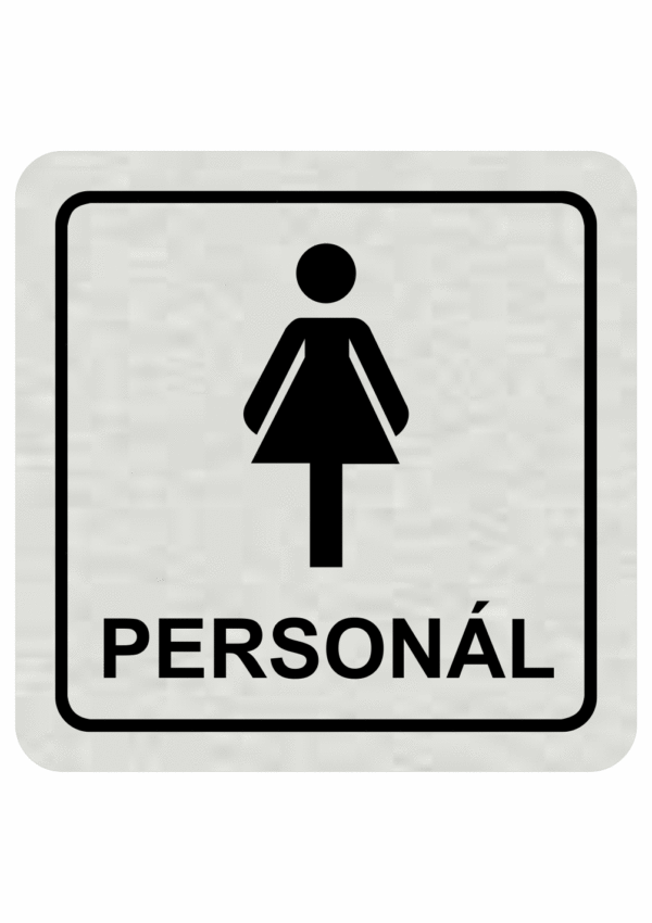Značení budov, prostorů a vstupů - Označení místnosti (Piktogramy): WC Ženy personál (Stříbrná, Čtverec)