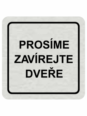 Značenie budov a pristor - Hliníkové piktogramy: Prosíme zavírejte dveře