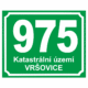 praev | KRIŽAN - safetyshop Značení budov - Značení ulic a domů: Číslo evidenční, Číslo + Text (Zelené s bílým písmem)