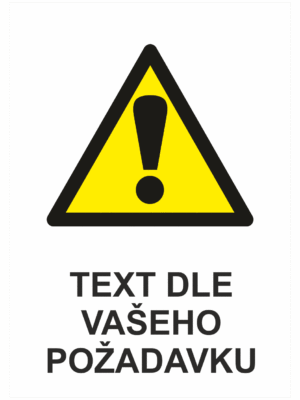Podlahové pásky a značky - Výstražné tabule: Výměnná tabulka "Text dle vašeho požadavku"