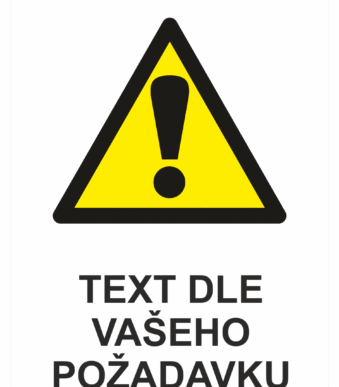 Podlahové pásky a značky - Výstražné tabule: Výměnná tabulka "Text dle vašeho požadavku"
