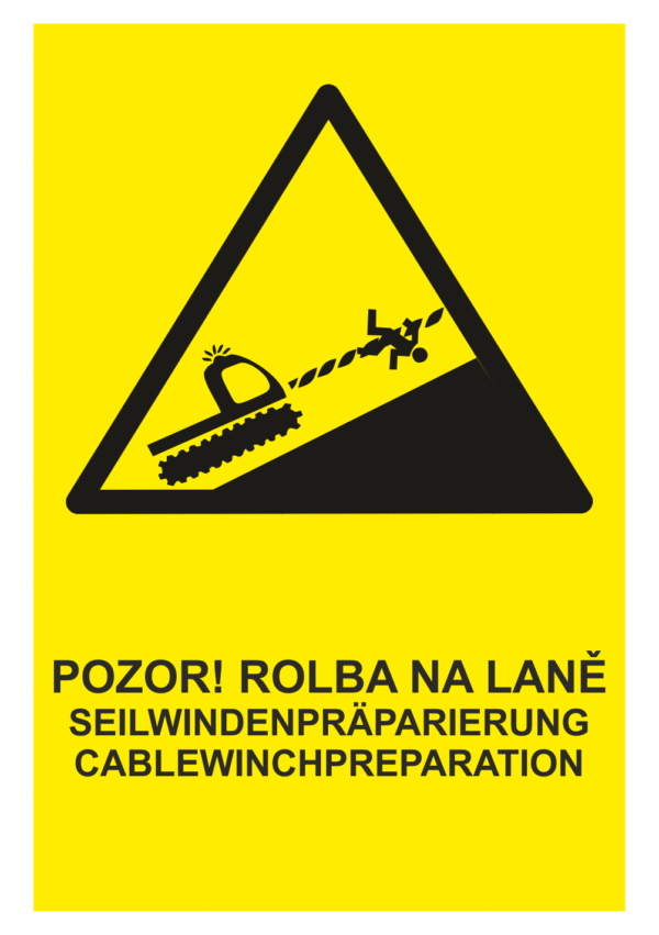 Značení budov - Označení zimních středisek a rezortů: "Pozor! Rolba na laně / Seilwindenpräparierung cablewinchpreparation"