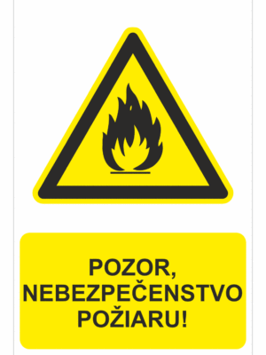 Bezpečnostné značky výstražné - Výstražná značka s textom: Pozor, nebezpečenstvo požiaru!