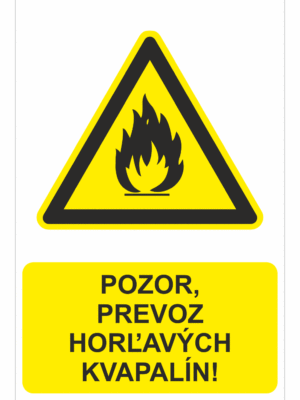 Bezpečnostné značky výstražné - Výstražná značka s textom: Pozor, prevoz horľavých kvapalín!