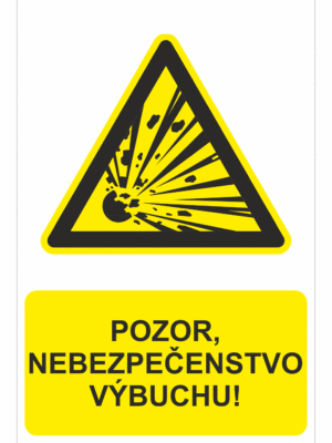 Bezpečnostné značky výstražné - Výstražná značka s textom: Pozor, nebezpečenstvo výbuchu!