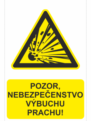Bezpečnostné značky výstražné - Výstražná značka s textom: Pozor, nebezpečenstvo výbuchu prachu!
