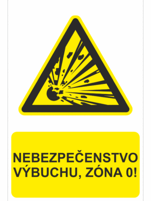 Bezpečnostné značky výstražné - Výstražná značka s textom: Nebezpečenstvo výbuchu, zóna 0!
