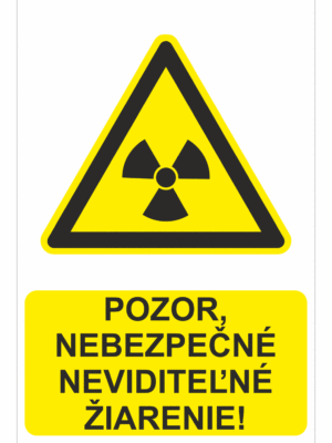 Bezpečnostné značky výstražné - Výstražná značka s textom: Pozor, nebezpečené neviditeľné žiarenie!