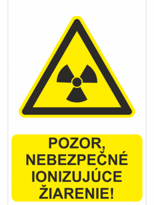 Bezpečnostné značky výstražné - Výstražná značka s textom: Pozor, nebezpečné ionizujúce žiarenie!