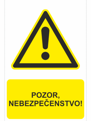 Bezpečnostné značky výstražné - Výstražná značka s textom: Pozor, nebezpečenstvo!