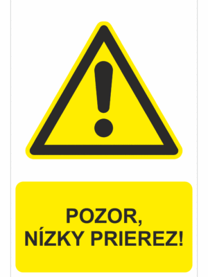 Bezpečnostné značky výstražné - Výstražná značka s textom: Pozor, nízky prierez!