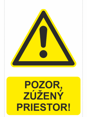 Bezpečnostné značky výstražné - Výstražná značka s textom: Pozor, zúžený priestor!