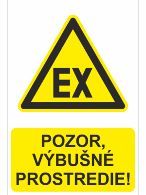 Bezpečnostné značky výstražné - Výstražná značka s textom: Pozor, výbušné prostredie!